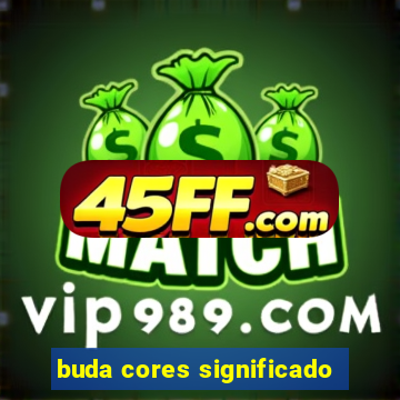 buda cores significado